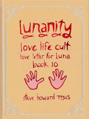 cover image of Lunanity Love Life Cult Love Letter for Luna Book 10